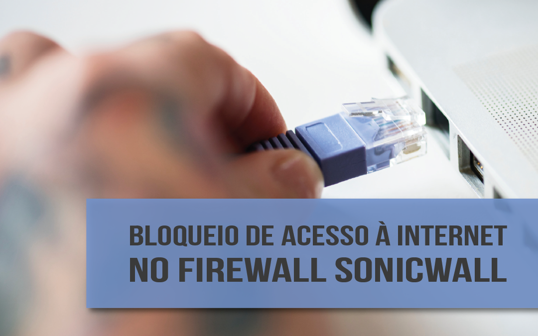ACESSO INTERNET FIREWALL SONICWALL