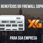 Firewall Sophos XG Benefícios